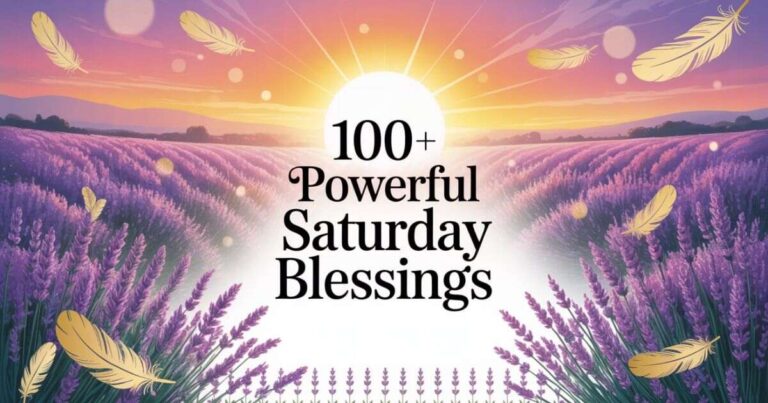 100+ Powerful Saturday Blessings