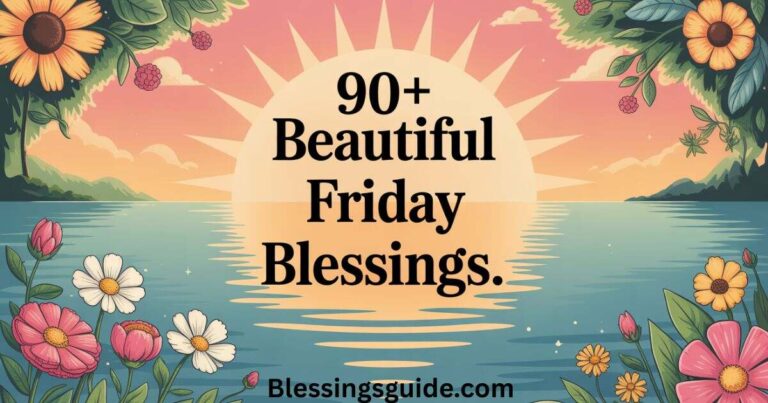 90+ Beautiful Friday Blessings