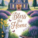 60+ Powerful House Blessing Prayer For Safety and Prosperity