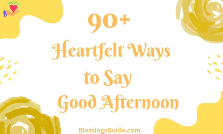Heartfelt Ways to Say Good Afternoon
