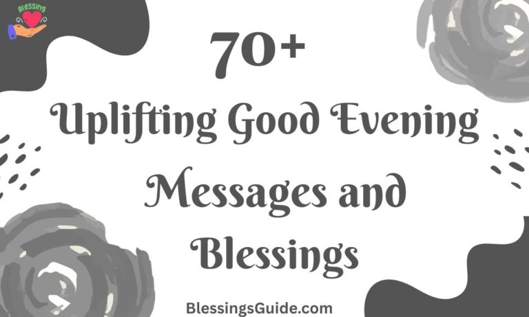 Uplifting Good Evening Messages and Blessings to Share